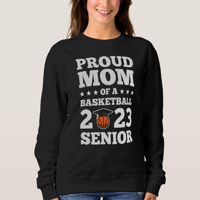 Sudadera Orgullosa Madre De Un Senior De Baloncesto 2023 (Anverso)