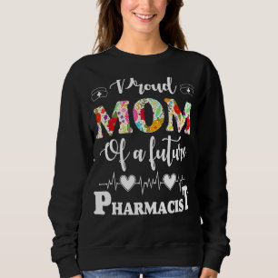 Sudadera Orgullosa madre de una futura farmacéutica, Mother