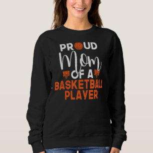 Sudadera Orgullosa Mamá De Un Jugador De Baloncesto
