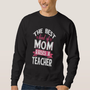 Sudadera Orgullosa Mamá De Un Profesor