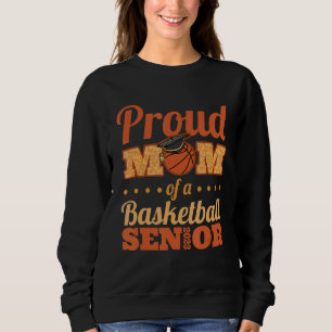 Sudadera Orgullosa Mamá De Un Senior De Baloncesto En 2023