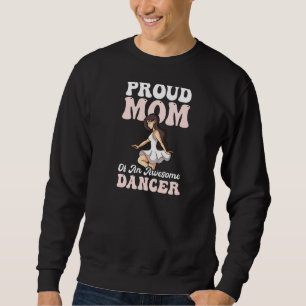 Sudadera Orgullosa Mamá De Una Espectacular Bailarina
