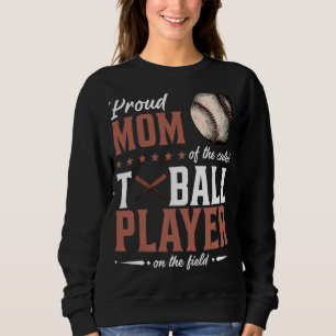 Sudadera Orgullosa Mamá Del Jugador De Pelota Más Cuidadoso