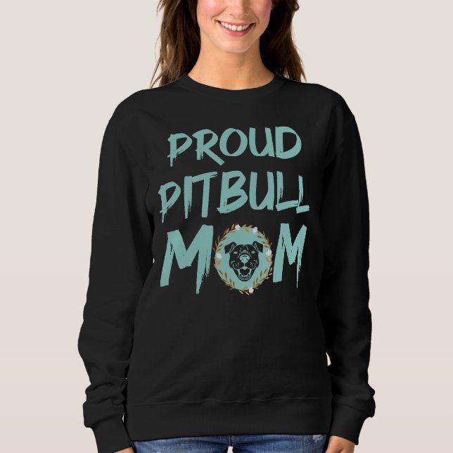 Sudadera Orgullosa mamá Pitbull Perro Pitbull (Anverso)