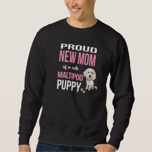 Sudadera Orgullosa Nueva Madre De Un Perro Con Estilo Malti
