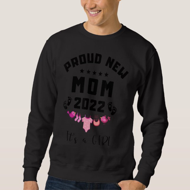 Sudadera Orgullosa nueva mamá 2022 Nacimiento de bebé, es C (Anverso)