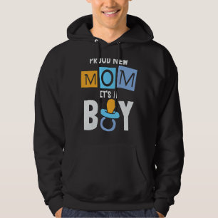 Sudadera Orgullosa nueva mamá: Es un chico promocionado a m