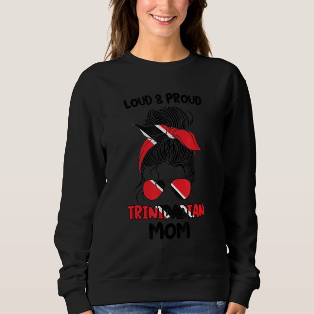 Sudadera Orgullosa y ruidosa madre trinitense de Trinidad (Anverso)