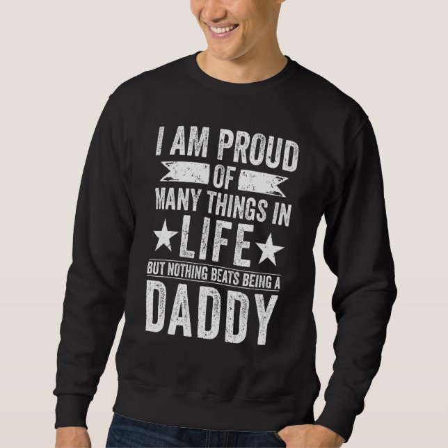 Sudadera Orgulloso De Muchas Cosas Nada Supera Ser Un Papá  (Anverso)