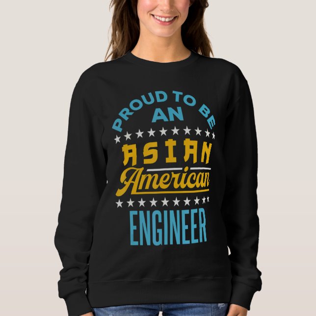 Sudadera Orgulloso De Ser Ingeniero Asiático-Estadounidense (Anverso)