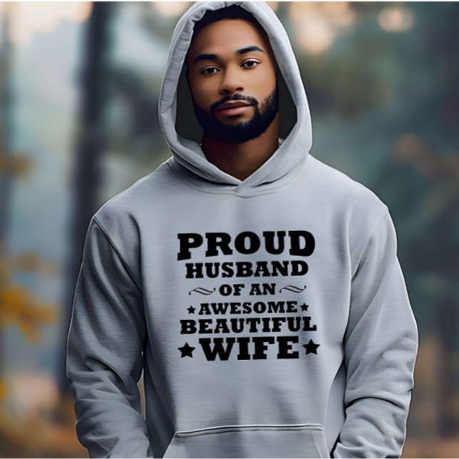 Sudadera orgulloso esposo de una bella y increíble esposa (Subido por el creador)