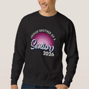 Sudadera Orgulloso Hermano de una Camiseta de Senior 2026 -