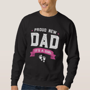 Sudadera Orgulloso nuevo papá es un Chica lindo regalo de p
