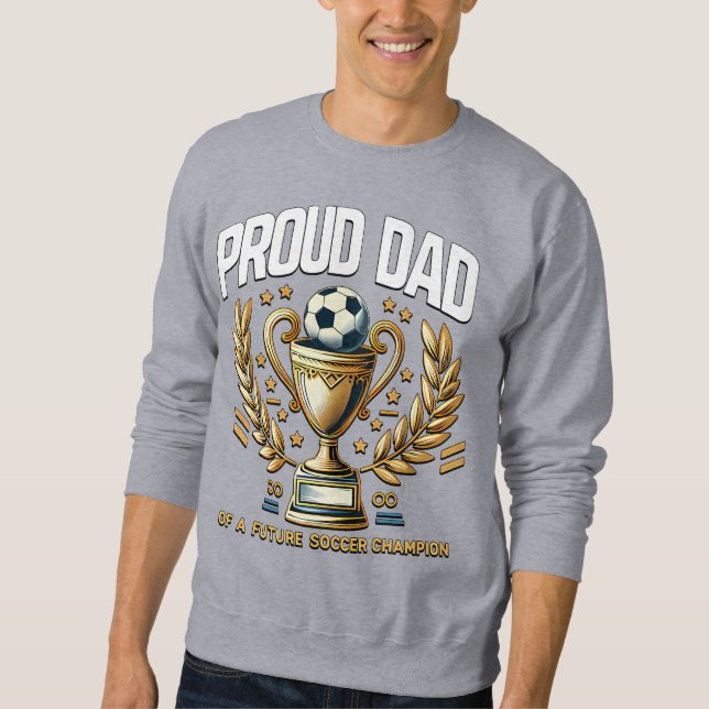 Sudadera Orgulloso padre de un futuro campeón de fútbol (Anverso)