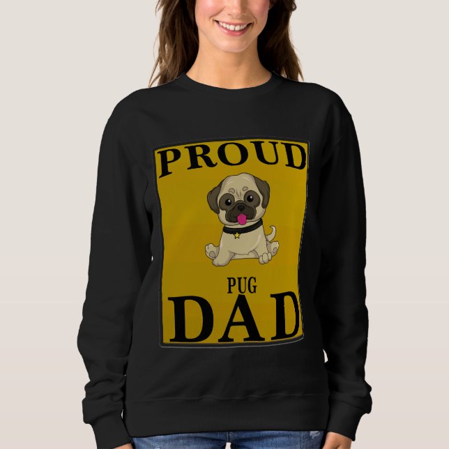 Sudadera Orgulloso Pug Dad - Regalo Para Dueño De Un Típico (Anverso)