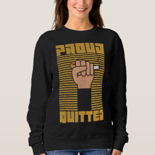 Sudadera Orgulloso Quitter Para Un Fumador