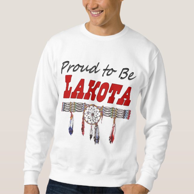 Sudadera Orgulloso ser camiseta del adulto de Lakota (Anverso)