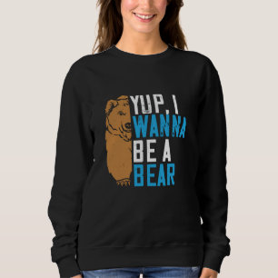 Sudadera Osos - Sí, Quiero Ser Un Oso