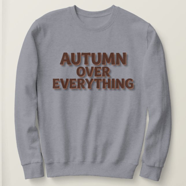 Sudadera Otoño sobre todo (Anverso del diseño)