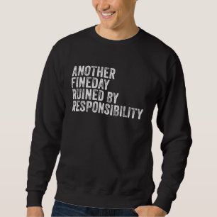 Sudadera Otro buen día arruinado por la responsabilidad adu