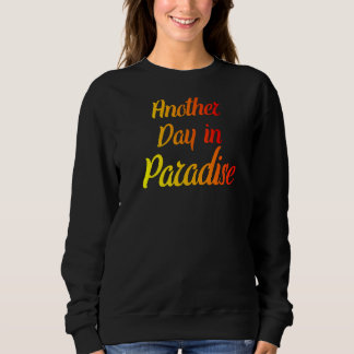 Sudadera Otro Día En El Paraíso