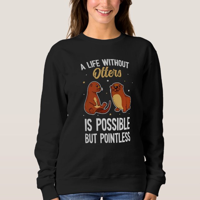 Sudadera Otters Saying  Otter (Anverso)