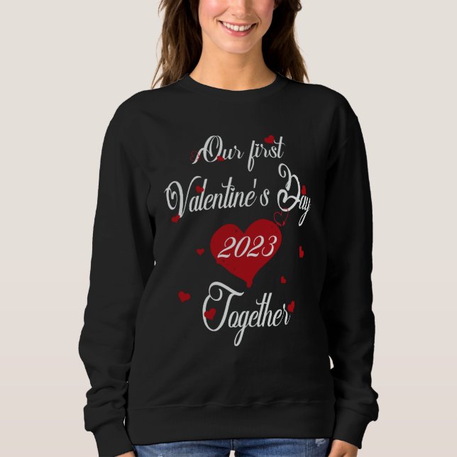 Sudadera Our First Valentines Day Together 2023 Matching Co (Anverso)