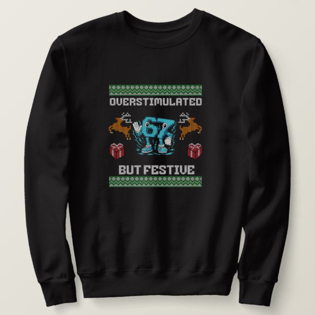 Sudadera overstimulated but festive, Cool Gamer Style (Anverso del diseño)