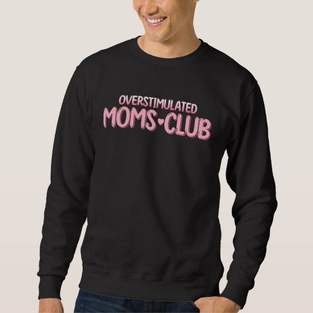 Sudadera Overstimulated Moms Club  Saying for Mom  2 (Anverso)
