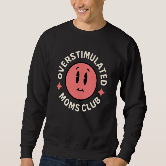 Sudadera Overstimulated Moms Club Saying Mother's Day Women (Anverso)