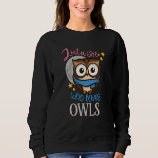 Sudadera Owl Cute Owl Owl just a Girl who loves owls