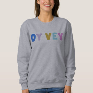 Sudadera Oy Vey divertida expresión yidis Lindo Colorido