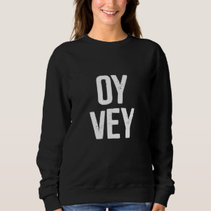Sudadera Oy Vey judío Yiddish Kosher Gym Workout Yenta Pas