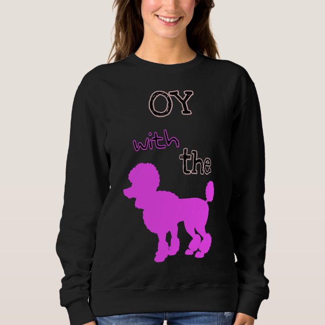Sudadera Oy with the Poodle Edition 3 (Anverso)