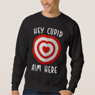 Sudadera Oye Cupido Apunta Aquí Amor Divertido Día de San V