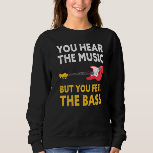 Sudadera Oyes La Música Pero Sientes La Guitarra Del Bass