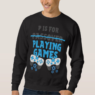 Sudadera P Es Para Jugar Videojuegos Passover Pesach Funny