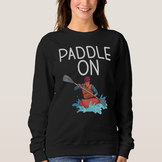 Sudadera Paddle En Paddler Kayaker (Anverso)