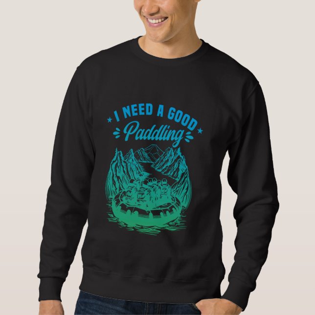 Sudadera Paddling Rafting Whitewater Después De Necesitar U (Anverso)