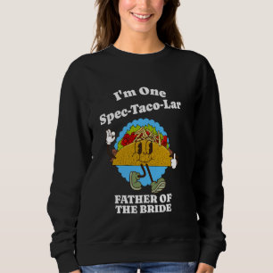 Sudadera Padre de la divertida fiesta de la boda del taco d