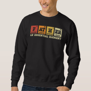 Sudadera Padre El Elemento Esencial Química Periodo Papá