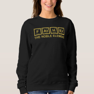 Sudadera Padre El Elemento Noble Padre Ciencia Chemi