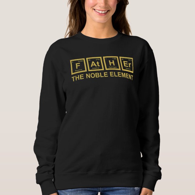 Sudadera Padre El Elemento Noble Padre Ciencia Chemi (Anverso)