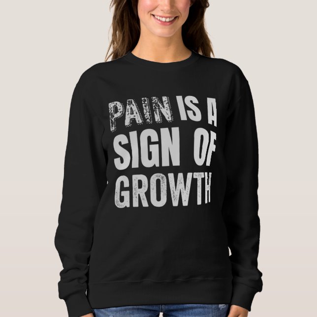 Sudadera Pain is a Sign of Growth for Fitness Enthusiasts (Anverso)
