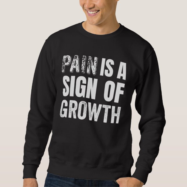 Sudadera Pain is a Sign of Growth for Fitness Enthusiasts (Anverso)