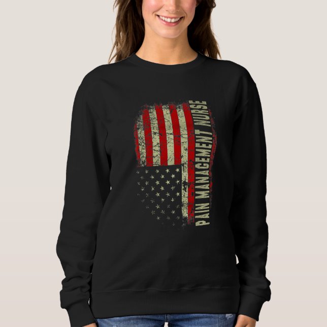 Sudadera Pain Manage Nurse 4th Of July US Flag Patriotic Nu (Anverso)