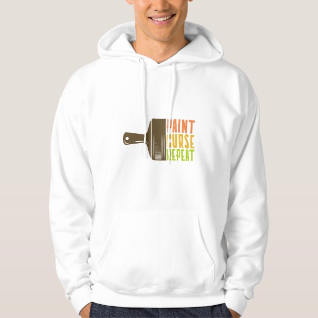 Sudadera Paint. Curse. Repeat. Funny DIY Painter Hoodie (Anverso)