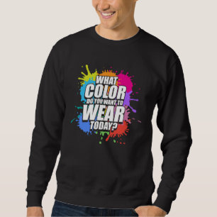 Sudadera Paintball Paintballer ¿Qué Color Quieres Nosotros
