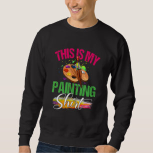 Sudadera Paleta de pintores de artistas Esta es mi pintura
