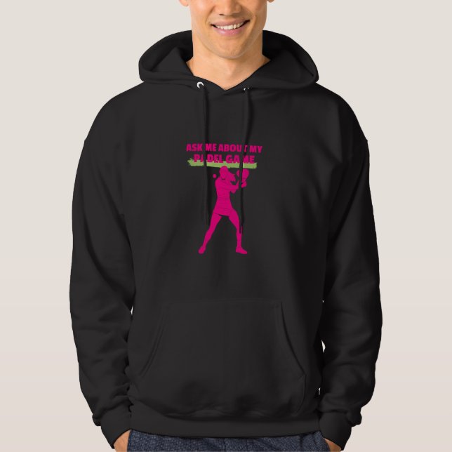 Sudadera Paleta Padel Pregúntame Sobre Mi  (Anverso)